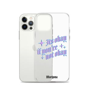 It's Okay - iPhone Case